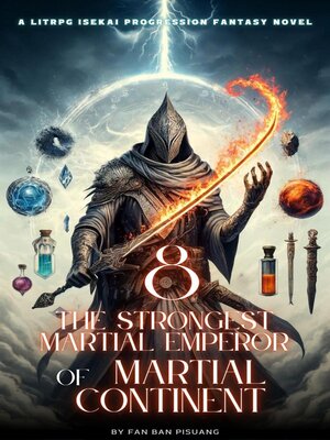 cover image of The Strongest Martial Emperor of Martial Continent